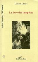 Couverture du livre « Le livre des tempetes » de Daniel Leduc aux éditions Editions L'harmattan