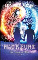 Couverture du livre « Hackeurs : Les Étoiles de Wax » de Ludivine Suzan aux éditions Books On Demand