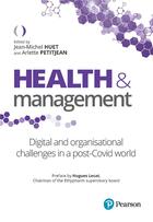 Couverture du livre « Health & management : digital and organization in a post-covid world » de Jean-Michel Huet et Arlette Petitjean et Collectif aux éditions Pearson