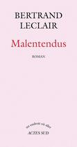Couverture du livre « Malentendus » de Bertrand Leclair aux éditions Editions Actes Sud