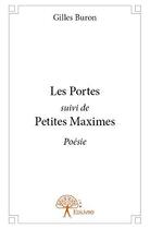 Couverture du livre « Les portes suivi de petites maximes - poesie » de Gilles Buron aux éditions Edilivre