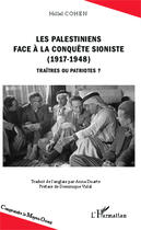 Couverture du livre « Les palestiniens face à la conquête sioniste 1917-1948 ; traîtres ou patriotes ? » de Hillel Cohen aux éditions Editions L'harmattan