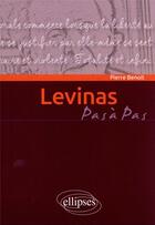 Couverture du livre « Levinas » de Pierre Benoit aux éditions Ellipses