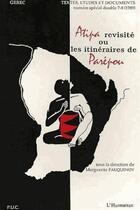 Couverture du livre « Atipa revisité ou les itinéraires de Parépou » de Marguerite Fauquenoy aux éditions L'harmattan