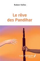 Couverture du livre « Le rêve des Pandihar » de Ruben Valles aux éditions Les Impliques