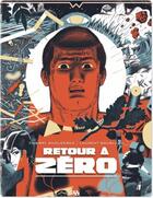 Couverture du livre « Retour à zéro » de Laurent Bourlaud et Thierry Smolderen aux éditions Ankama