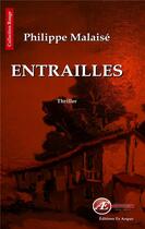 Couverture du livre « Entrailles » de Philippe Malaise aux éditions Ex Aequo