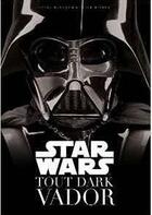 Couverture du livre « Star Wars ; tout Dark Vador » de Ryder Windham et Peter Vilmur aux éditions Huginn & Muninn