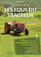 Couverture du livre « Almanach des fous du tracteur » de  aux éditions Creations Du Pelican