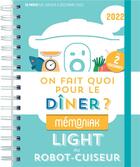 Couverture du livre « Mémoniak ; on fait quoi pour le dîner ? light au robot-cuiseur (édition 2022) » de  aux éditions Editions 365