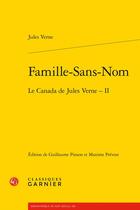 Couverture du livre « Le Canada de Jules Verne Tome 2 ; Famille-Sans-Nom » de Jules Verne aux éditions Classiques Garnier
