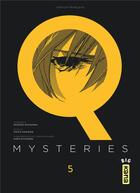 Couverture du livre « Q mysteries Tome 5 » de Keisuke Matsuoka et Chizu Kamikou et Hiro Kiyohara aux éditions Kana