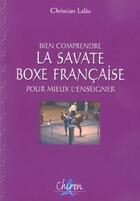Couverture du livre « Boxe francaise - comprendre enseigner » de Lales aux éditions Chiron