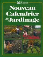 Couverture du livre « Nouveau calendrier du jardinage » de  aux éditions Selection Du Reader's Digest