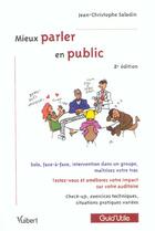 Couverture du livre « Mieux parler en public (2e édition) » de Jean-Christophe Saladin aux éditions Vuibert