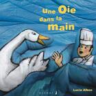 Couverture du livre « UNE OIE DANS LA MAIN » de Albon-L aux éditions Glenat