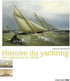 Couverture du livre « Histoire du yachting ; des origines au XIXe siècle » de Giovanni Santi-Mazzini aux éditions Glenat