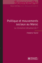 Couverture du livre « Politique et mouvements sociaux au Maroc » de Frederic Vairel aux éditions Presses De Sciences Po