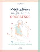 Couverture du livre « Méditations au fil de ma grossesse » de Adeline Nalzaro aux éditions Mame