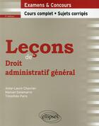 Couverture du livre « Lecons de droit administratif general, 2e edition » de Delamarre/Paris aux éditions Ellipses