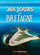 Couverture du livre « 365 jours en Bretagne » de Herve Ronne et Francois De Beaulieu aux éditions Ouest France