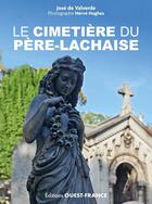 Couverture du livre « Le cimetiere du pere-lachaise (reedition augmentee) » de De Valverde/Hughes aux éditions Ouest France