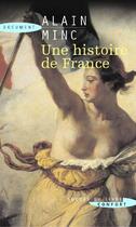 Couverture du livre « Une histoire de France » de Alain Minc aux éditions Succes Du Livre