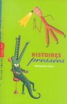 Couverture du livre « Histoires pressées » de Bernard Friot aux éditions Milan
