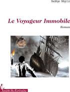 Couverture du livre « Le voyageur immobile » de Nadege Negrin aux éditions Societe Des Ecrivains