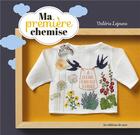 Couverture du livre « Ma première chemise brodée » de Valerie Lejeune aux éditions De Saxe