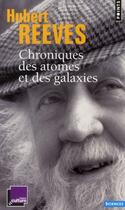 Couverture du livre « Chroniques des atomes et des galaxies » de Hubert Reeves aux éditions Points