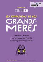 Couverture du livre « Expressions De Nos Grand-Meres (Gratuit Op Points 3 Pour 2 - 2017) (Les) » de Marianne Tillier aux éditions Points