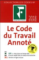 Couverture du livre « Le code du travail annoté (édition 2018) » de Collectif Revue Fidu aux éditions Revue Fiduciaire