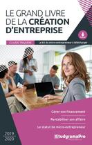 Couverture du livre « Le grand livre de création d'entreprise (édition 2019/2020) » de Claude Triquere aux éditions Studyrama