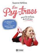 Couverture du livre « Les psy-trucs pour les enfants de 3 à 6 ans » de Suzanne Vallieres aux éditions Editions De L'homme