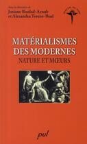 Couverture du livre « Matérialismes des modernes ; nature et moeurs » de Josiane Boulad-Ayoub aux éditions Presses De L'universite De Laval