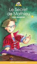 Couverture du livre « Le secret de mathieu » de Jean Berneche aux éditions Les Ditions Qubec Amrique