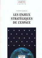 Couverture du livre « Les enjeux strategiques de l'espace » de Thierry Garcin aux éditions Bruylant