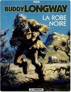 Couverture du livre « Buddy Longway t.14 ; la robe noire » de Derib aux éditions Lombard