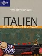 Couverture du livre « Italien ; les mots essentiel pour voyager » de  aux éditions Lonely Planet France