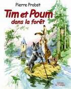 Couverture du livre « Tim et Poum dans la forêt » de Pierre Probost aux éditions Triomphe