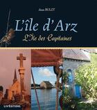 Couverture du livre « L'ile d'arz - l'ile des capitaines » de Jean Bulot aux éditions Liv'editions