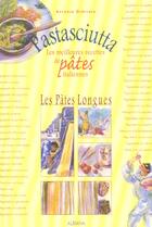 Couverture du livre « Pastasciutta - les meilleurs recettes de pates italiennes » de Dimitrio A. aux éditions Albiana