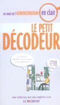 Couverture du livre « Petit decodeur administratif » de Le Fur/Collectif aux éditions Le Robert