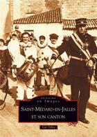 Couverture du livre « Saint-Médard-en-Jalles et son canton » de Val Tillet aux éditions Editions Sutton