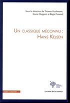 Couverture du livre « Un classique méconnu : Hans Kelsen » de Xavier Magnon et Thomas Hochmann et Collectif et Regis Ponsard aux éditions Mare & Martin