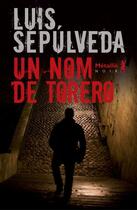 Couverture du livre « Un nom de torero » de Luis Sepulveda aux éditions Metailie