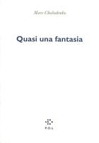 Couverture du livre « Quasi una fantasia » de Marc Cholodenko aux éditions P.o.l