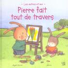 Couverture du livre « Pierre Fait Tout De Travers » de Mymi Doinet aux éditions Lipokili