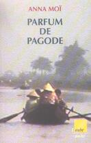 Couverture du livre « Parfum de pagode » de Anna Moi aux éditions Editions De L'aube